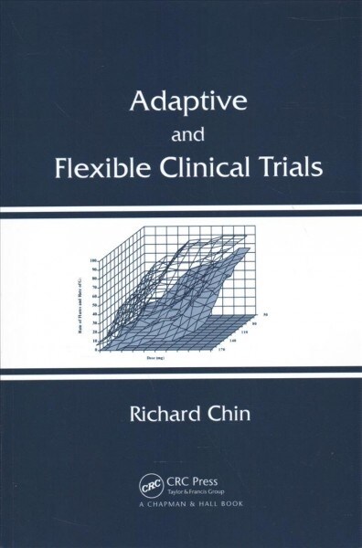 Adaptive and Flexible Clinical Trials (Paperback, 1)