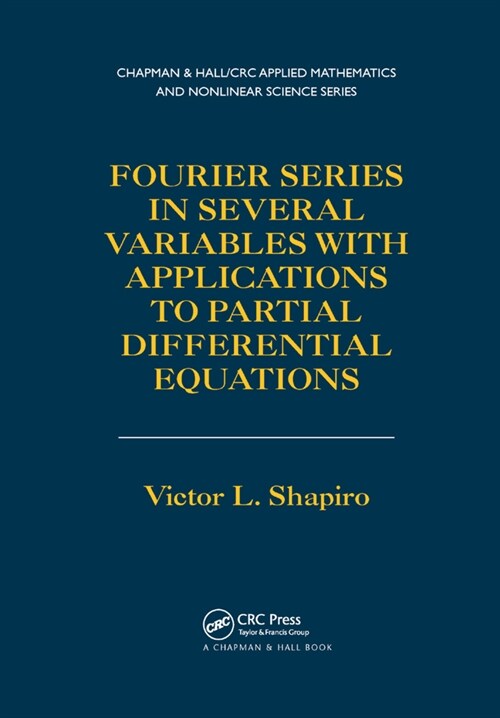 Fourier Series in Several Variables with Applications to Partial Differential Equations (Paperback, 1)
