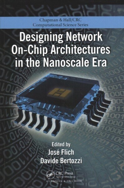 Designing Network On-Chip Architectures in the Nanoscale Era (Paperback, 1)