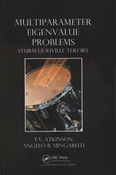 Multiparameter Eigenvalue Problems : Sturm-Liouville Theory (Paperback)