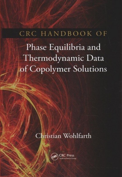 CRC Handbook of Phase Equilibria and Thermodynamic Data of Copolymer Solutions (Paperback, 1)