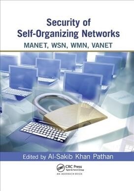 Security of Self-Organizing Networks : MANET, WSN, WMN, VANET (Paperback)