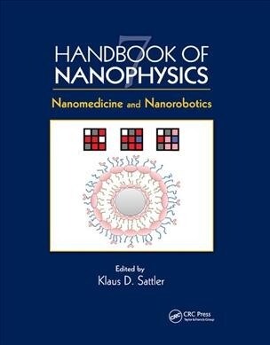 Handbook of Nanophysics : Nanomedicine and Nanorobotics (Paperback)