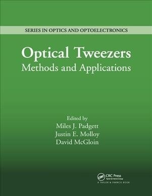 Optical Tweezers : Methods and Applications (Paperback)