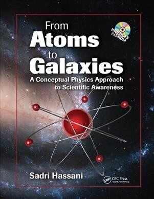 From Atoms to Galaxies : A Conceptual Physics Approach to Scientific Awareness (Paperback)