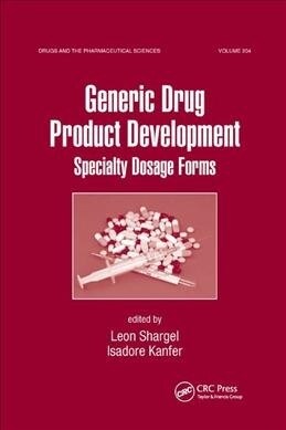 Generic Drug Product Development : Specialty Dosage Forms (Paperback)