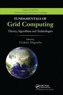Fundamentals of Grid Computing : Theory, Algorithms and Technologies (Paperback)