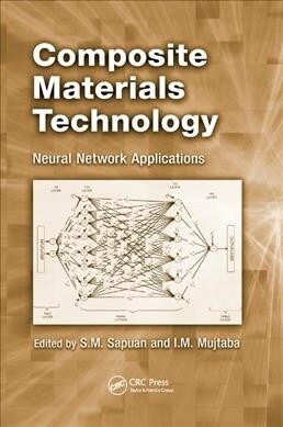 Composite Materials Technology : Neural Network Applications (Paperback)