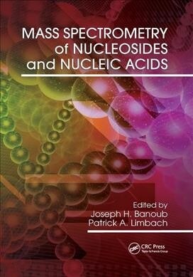 Mass Spectrometry of Nucleosides and Nucleic Acids (Paperback, 1)