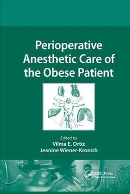 Perioperative Anesthetic Care of the Obese Patient (Paperback, 1)
