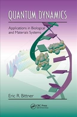 Quantum Dynamics : Applications in Biological and Materials Systems (Paperback)