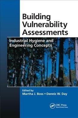 Building Vulnerability Assessments : Industrial Hygiene and Engineering Concepts (Paperback)