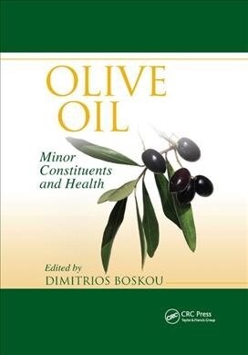 Olive Oil : Minor Constituents and Health (Paperback)