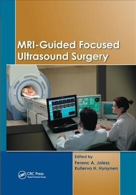 MRI-Guided Focused Ultrasound Surgery (Paperback, 1)