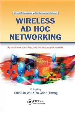 Wireless Ad Hoc Networking : Personal-Area, Local-Area, and the Sensory-Area Networks (Paperback)