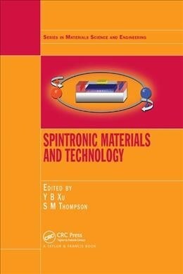Spintronic Materials and Technology (Paperback, 1)