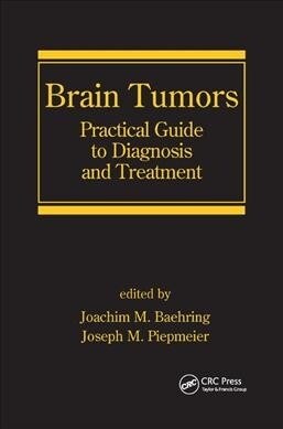 Brain Tumors : Practical Guide to Diagnosis and Treatment (Paperback)