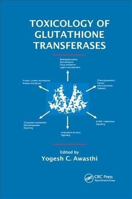 Toxicology of Glutathione Transferases (Paperback, 1)