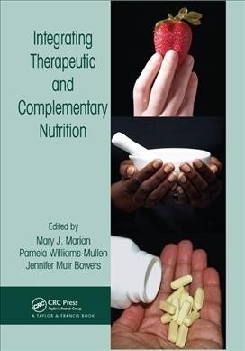 Integrating Therapeutic and Complementary Nutrition (Paperback, 1)