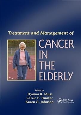 Treatment and Management of Cancer in the Elderly (Paperback, 1)