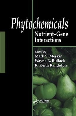 Phytochemicals : Nutrient-Gene Interactions (Paperback)