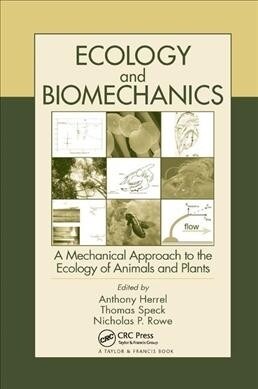 Ecology and Biomechanics : A Mechanical Approach to the Ecology of Animals and Plants (Paperback)