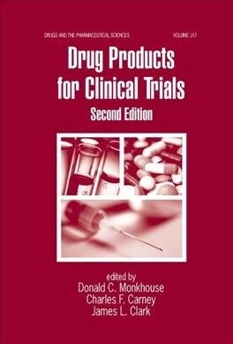 Drug Products for Clinical Trials (Paperback, 2 ed)