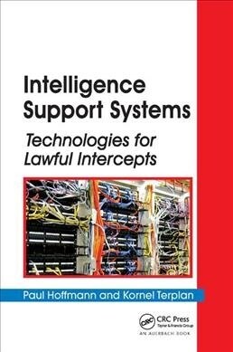 Intelligence Support Systems : Technologies for Lawful Intercepts (Paperback)