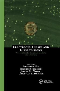 Electronic Theses and Dissertations : A Sourcebook for Educators: Students, and Librarians (Paperback)