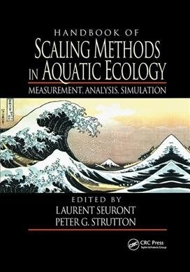 Handbook of Scaling Methods in Aquatic Ecology : Measurement, Analysis, Simulation (Paperback)