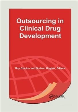 Outsourcing in Clinical Drug Development (Paperback, 1)