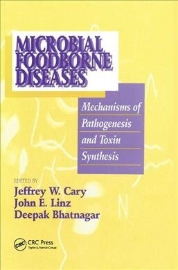 Microbial Foodborne Diseases : Mechanisms of Pathogenesis and Toxin Synthesis (Paperback)