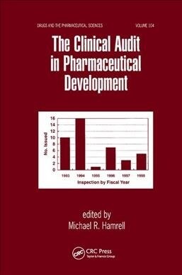 The Clinical Audit in Pharmaceutical Development (Paperback, 1)