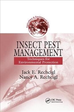 Insect Pest Management : Techniques for Environmental Protection (Paperback)