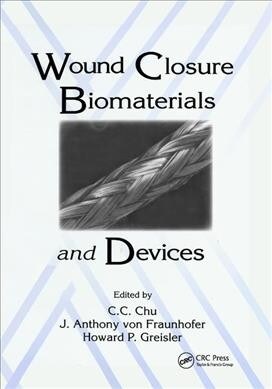 Wound Closure Biomaterials and Devices (Paperback, 1)