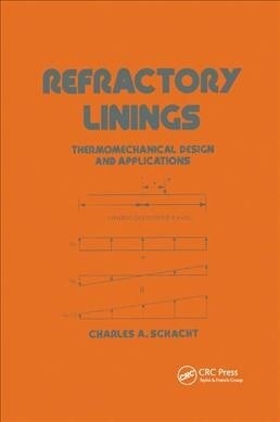 Refractory Linings : ThermoMechanical Design and Applications (Paperback)