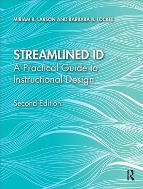 Streamlined Id: A Practical Guide to Instructional Design (Paperback, 2)