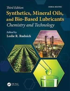 Synthetics, Mineral Oils, and Bio-Based Lubricants : Chemistry and Technology (Hardcover, 3 ed)