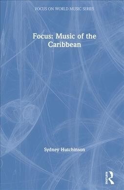 Focus: Music of the Caribbean (Hardcover, 1)