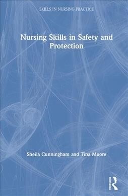 Nursing Skills in Safety and Protection (Hardcover, 1)