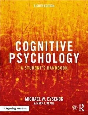 Cognitive Psychology : A Students Handbook (Paperback, 8 ed)