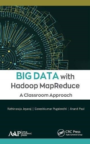Big Data with Hadoop Mapreduce: A Classroom Approach (Hardcover)