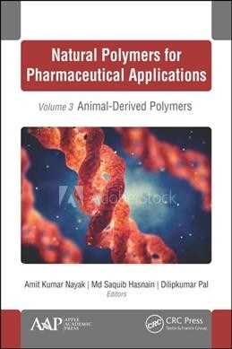 Natural Polymers for Pharmaceutical Applications: Volume 3: Animal-Derived Polymers (Hardcover)