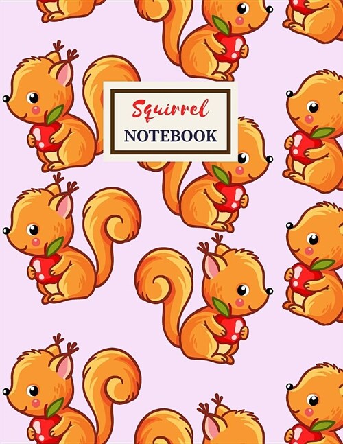 SQUIRREL Notebook: Composition Book: Wide Ruled Journal (Paperback)