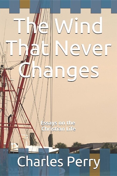 The Wind That Never Changes (Paperback)