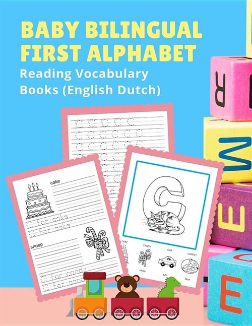 Baby Bilingual First Alphabet Reading Vocabulary Books (English Dutch): 100+ Learning ABC frequency visual dictionary flash card games Engels Nederlan (Paperback)