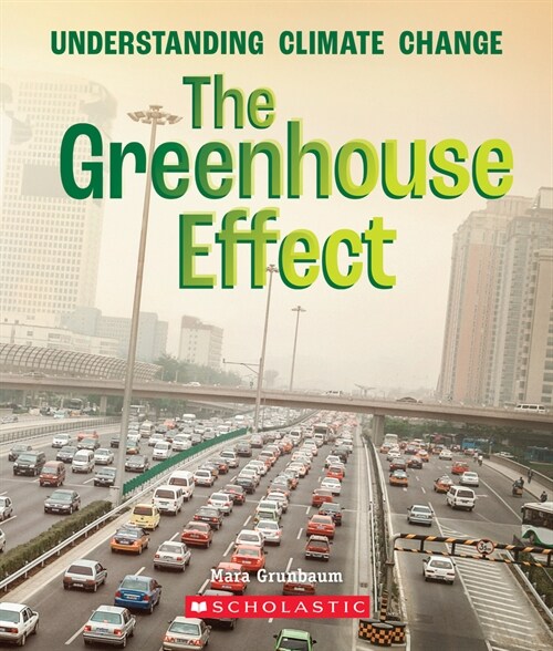 The Greenhouse Effect (a True Book: Understanding Climate Change) (Hardcover)