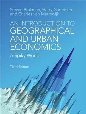 An Introduction to Geographical and Urban Economics : A Spiky World (Hardcover, 3 Revised edition)