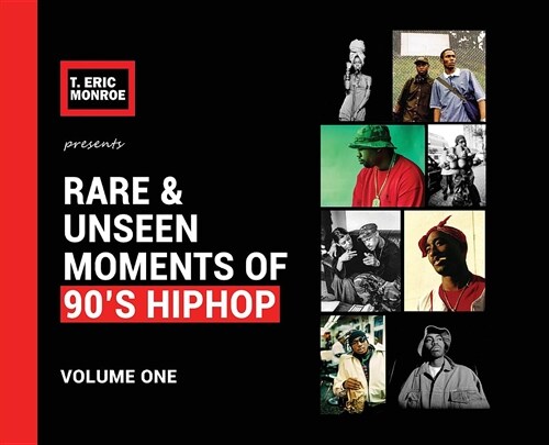 Rare & Unseen Moments of 90s Hiphop: Volume One (Hardcover, Artist Print)