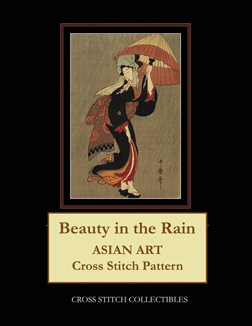 Beauty in the Rain: Asian Art Cross Stitch Pattern (Paperback)